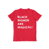 Black Women Are Magical T-Shirt